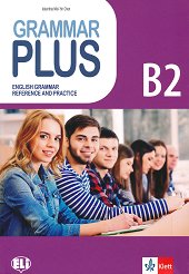 Grammar Plus - ���� B2: ��������� � ���������� �� ��������� ���� - �����