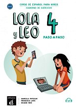 Lola y Leo. Paso a paso - ���� 4 (A2.1): ������ �������� + ��������� �� ��������� ������ ������� �� �������� ���� - ������ ��������