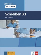 Deutsch Intensiv Schreiben - ���� A1: ���������� �� ������ �� ������ ���� - �������