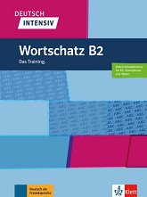Deutsch Intensiv Wortschatz - ���� B2: ������ �� ������ ���� - ������