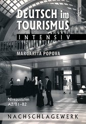 Deutsch im Tourismus Intensiv -  A2 - B2:          - 