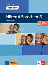 Deutsch Intensiv Horen & Sprechen - ���� B1: ���������� �� ������� � �������� - ������