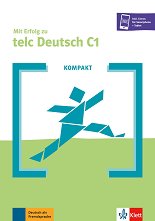 Mit Erfolg zu telc Deutsch - ���� C1: �������� � ������� ��������� �� ������ ���� + ������ ���������� - ��������
