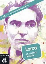 Grandes Personajes - ���� B1: Lorca. La valiente alegria - �����