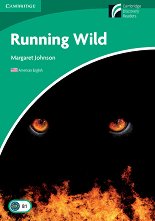 Cambridge Experience Readers: Running Wild - ���� Lower/Intermediate (B1) AE - �����