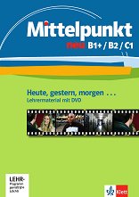 Mittelpunkt neu - ���� B1+, B2, C1: ��������� �� ������� �� ������ ���� - �������
