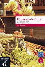 El Puesto de fruta y otros relatos - ���� A2 - B1 - �����