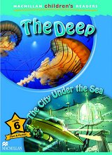 Macmillan Children's Readers: The Deep. The City Under the Sea - level 6 BrE - ������ ��������
