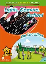 Macmillan Children's Readers: Lights, Camera, Action! On Location - level 4 BrE - ������ �����