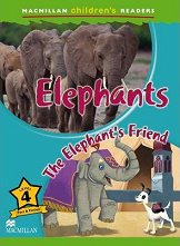 Macmillan Children's Readers: Elephants. The Elephant's Friend - level 4 BrE - ������ �����