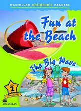 Macmillan Children's Readers: Fun at the Beach. The Big Wave - level 2 BrE - ������ �����