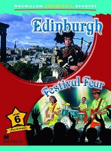 Macmillan Children's Readers: Edinburgh. Festival Fear - level 6 BrE - ������ �����