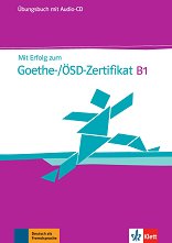 Mit Erfolg zum Goethe-Zertifikat - ���� B1: �������� � ���������� - ��������