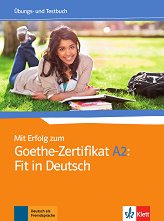 Mit Erfolg zum Goethe-Zertifikat - ���� A2: ����� � ������� � ���������� �� ������ ���� - �������