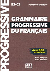 Grammaire progressive du francais: Perfectionnement - avec 600 exercises - �����