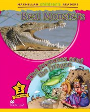 Macmillan Children's Readers: Real Monsters. The Princess and the Dragon - level 3 BrE - ������ �����