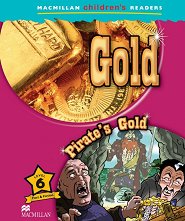 Macmillan Children's Readers: Gold. Pirate's Gold - level 6 BrE - �������