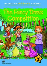 Macmillan Children's Readers: The Fancy Dress Competition - level 2 BrE - ������ �����