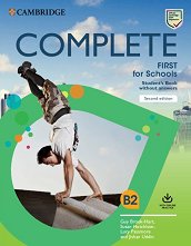 Complete First for Schools - ���� B2: ������� �� ��������� ���� Second Edition - �������