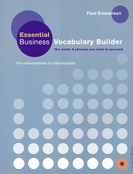 Essential Business Vocabulary Builder: ���� Pre-Intermediate - Intermediate - �������