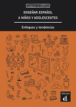 Ensenar espanol a ninos y adolescentes: �������� �� �������� �� ������������� �� �������� ���� - ������ ��������
