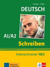 Deutch Schreiben Intensivtrainer Neu - ���� A1/A2: �������� �� ������ ���� - ��������
