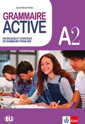 Grammaire Active - ���� A2: ��������� � ���������� �� ������� ���� - ������ ��������