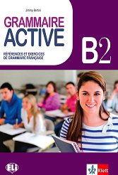 Grammaire Active - ���� B2: ��������� � ���������� �� ������� ���� - ������ ��������