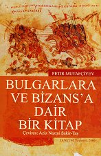 Bulgarlara Ve Bizans'a Dair Bir Kitap - �����