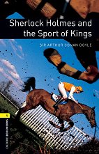 Oxford Bookworms Library - ���� 1 (A1/A2): Sherlock Holmes and the Sport of Kings - 