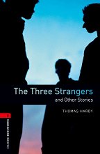 Oxford Bookworms Library - ���� 3 (B1): The Three Strangers and Other Stories - 