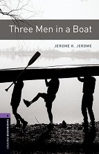 Oxford Bookworms Library - ���� 4 (B1/B2): Three Men in a Boat - 