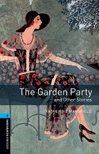 Oxford Bookworms Library - ���� 5 (B2): The Garden Party and Other Stories - 