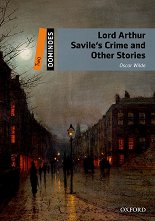 Dominoes - ���� 2 (A2/B1): Lord Arthur Savile's Crime and Other Stories - �����