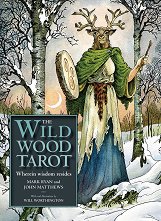 The Wild Wood Tarot: Wherein Widsom Resides + Guidebook - ����� ����