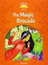 Classic Tales - ���� 5 (A2+): The Magic Brocade Second Edition - ������ �����