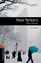 Oxford Bookworms Library - ���� 2 (A2/B1): New Yorkers. Short Stories - �����