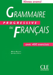 Grammaire progressive du francais: Niveau avance - avec 400 exercises - �������