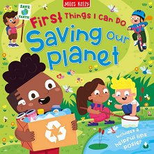 First Things I Can Do: Saving Our Planet - ������ �����