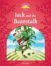 Classic Tales - ���� 2 (A1+): Jack and the Beanstalk Second Edition - ������ �����
