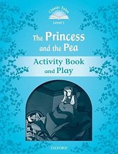 Classic Tales - ���� 1 (A1): The Princess and the Pea Activity Book and Play Second Edition - ������ �����