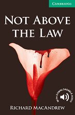Cambridge English Readers - ���� 3: Lower/Intermediate Not Above the Law - �����