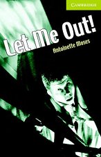Cambridge English Readers - ���� Starter/Beginner Let Me Out!  - �������