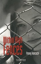 Cambridge English Readers - ���� 2: Elementary/Lower Within High Fences - �����