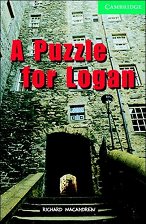 Cambridge English Readers - ���� 3: Lower/Intermediate A Puzzle for Logan - �������