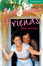 Cambridge English Readers - ���� 3: Lower/Intermediate Just Good Friends - �����