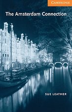 Cambridge English Readers - ���� 4: Intermediate The Amsterdam Connection - �����