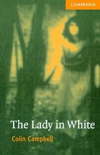 Cambridge English Readers - ���� 4: Intermediate The Lady in White - �������