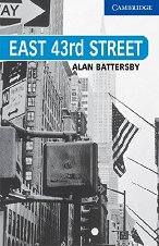 Cambridge English Readers - ���� 5: Upper - Intermediate East 43rd Street - �����
