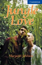 Cambridge English Readers - ���� 5: Upper - Intermediate Jungle Love - �������